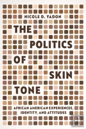 The Politics Of Skin Tone