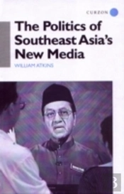 The Politics Of Southeast Asia'S New Media