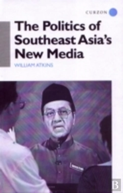Bertrand.pt - The Politics Of Southeast Asia'S New Media