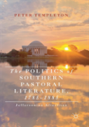 The Politics Of Southern Pastoral Literature, 1785â€“1885