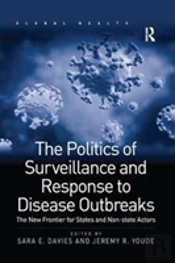 The Politics Of Surveillance And Response To Disease Outbreaks