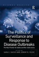 The Politics Of Surveillance And Response To Disease Outbreaks
