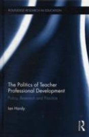 The Politics Of Teacher Professional Development