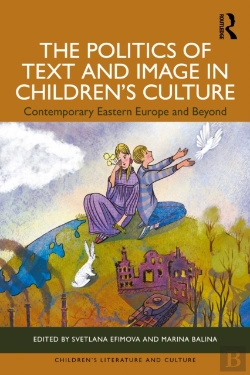 Bertrand.pt - The Politics Of Text And Image In Childrenâ€™S Culture