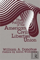 The Politics Of The American Civil Liberties Union