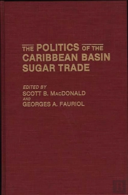 Bertrand.pt - The Politics Of The Caribbean Basin Sugar Trade