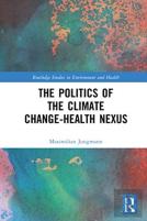 The Politics Of The Climate Change-Health Nexus