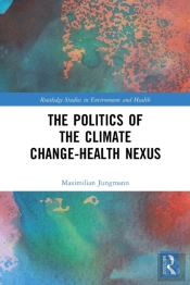 The Politics Of The Climate Change-Health Nexus
