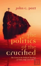 The Politics Of The Crucified