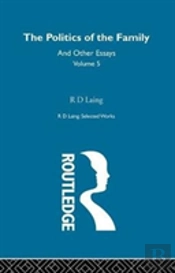 The Politics Of The Family And Other Essays