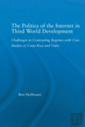 The Politics Of The Internet In Third World Development