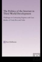 The Politics Of The Internet In Third World Development