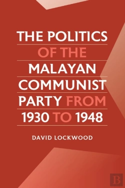 Bertrand.pt - The Politics Of The Malayan Communist Party From 1930 To 1948