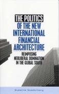 The Politics Of The New International Financial Architecture