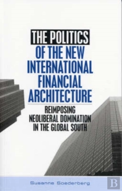 Bertrand.pt - The Politics Of The New International Financial Architecture