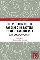 The Politics Of The Pandemic In Eastern Europe And Eurasia