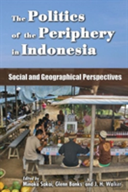 Bertrand.pt - The Politics Of The Periphery In Indonesia