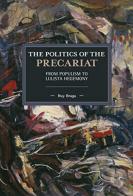 The Politics Of The Precariat