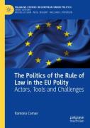 The Politics Of The Rule Of Law In The Eu Polity