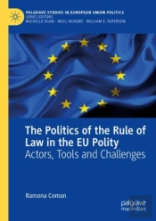 The Politics Of The Rule Of Law In The Eu Polity