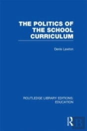 The Politics Of The School Curriculum