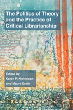 Bertrand.pt - The Politics Of Theory And The Practice Of Critical Librarianship
