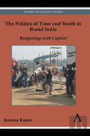 The Politics Of Time And Youth In Brand India