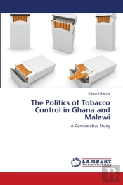 The Politics Of Tobacco Control In Ghana