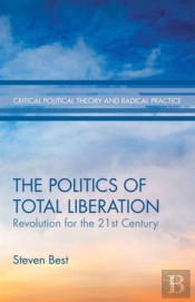 The Politics Of Total Liberation