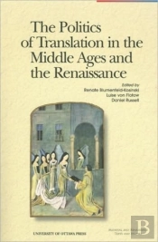 The Politics Of Translation In The Middle Ages And The Renaissance
