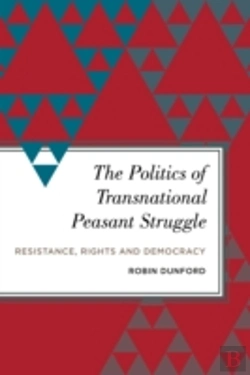 Bertrand.pt - The Politics Of Transnational Peasant Struggle