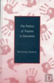 The Politics Of Trauma In Education