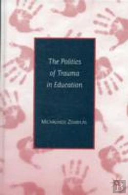 Bertrand.pt - The Politics Of Trauma In Education