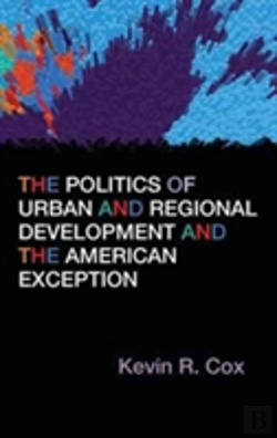 Bertrand.pt - The Politics Of Urban And Regional Development And The American Exception