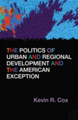 Bertrand.pt - The Politics Of Urban And Regional Development And The American Exception