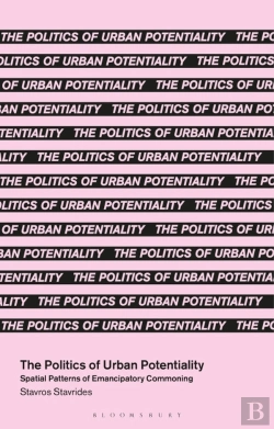Bertrand.pt - The Politics Of Urban Potentiality