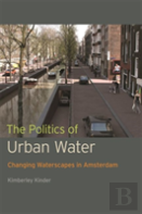 The Politics Of Urban Water