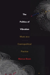 The Politics Of Vibration