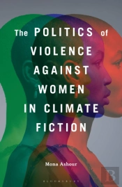 The Politics Of Violence Against Women In Climate Fiction