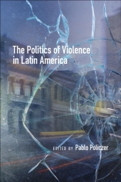 The Politics Of Violence In Latin America