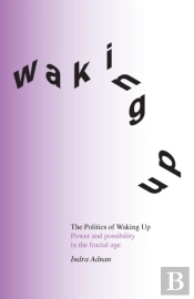 The Politics Of Waking Up