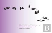 The Politics Of Waking Up