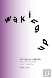 The Politics Of Waking Up
