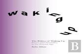 The Politics Of Waking Up