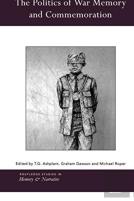 The Politics Of War Memory And Commemoration