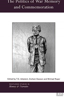 Bertrand.pt - The Politics Of War Memory And Commemoration
