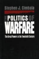 The Politics Of Warfare
