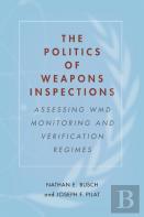 The Politics Of Weapons Inspections