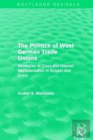 The Politics Of West German Trade Unions