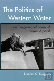 The Politics Of Western Water